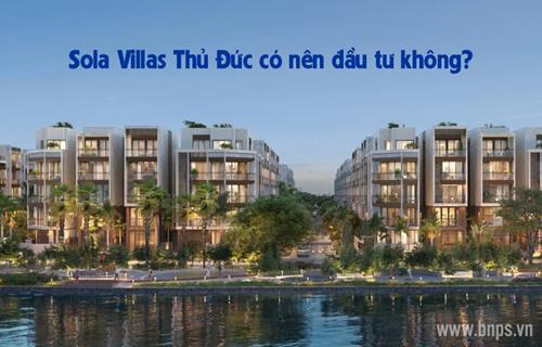 Có nên đầu tư Sola Villas Thủ Đức không? Phân tích chi tiết từng khía cạnh